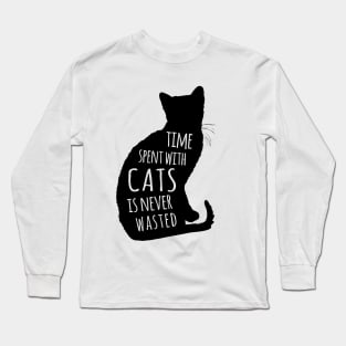 Time Spent With Cats Is Never Waisted Long Sleeve T-Shirt